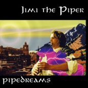 Jimi The Piper Pipedreams