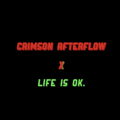 Crimson Afterflow x Life Is OK (Remastered)