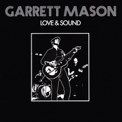 Garrett Mason: Love & Sound
