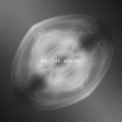 I S O L A T I O N (S)