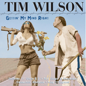 Tim Wilson: Gettin' My Mind Right