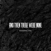 And Then There Were None: Standing Still