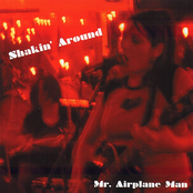 Shakin' Around by Mr. Airplane Man
