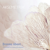 Dreams About​.​.​. (Meditative Soundscapes)