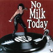 Better To Live by No Milk Today