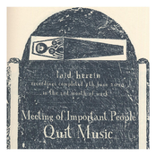Meeting of Important People: Quit Music