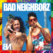 Bad Neighborz