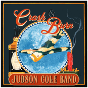 Judson Cole Band: Crash & Burn