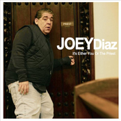 Joey Diaz: It's Either You or the Priest