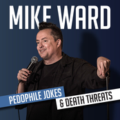 Mike Ward: Pedophile Jokes & Death Threats