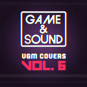 Game & Sound: VGM Covers, Vol. 6
