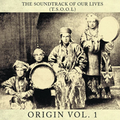 The Soundtrack of Our Lives: Origin Vol. 1