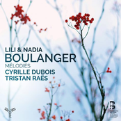 Nadia Boulanger: Lili et Nadia Boulanger: Mélodies