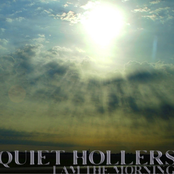 Quiet Hollers: I Am the Morning