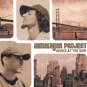 Wince At The Sun by Himalayan Project