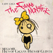 The Fame Monster Megamix (Haus of Gaga vs. Haus of Glitch)