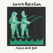 Carsie Blanton: Fishin' with You