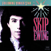 Skip Ewing: Following Yonder Star