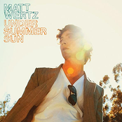 Matt Wertz: Under Summer Sun