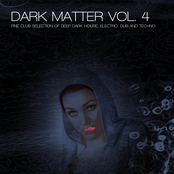 Dark Matter, Vol. 4 - Fine Club Selection of Deep Dark House, Electro, Dub and Techno