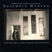 Traffic Ii by Fred Frith & Ensemble Modern
