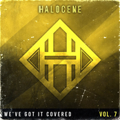 Halocene: We've Got It Covered: Vol 7