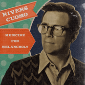 Rivers Cuomo: Medicine For Melancholy