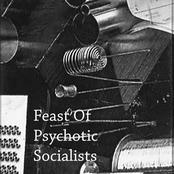 Feast Of Psychotic Socialists