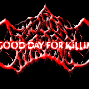 a good day for killing