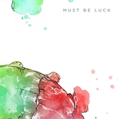 Must Be Luck