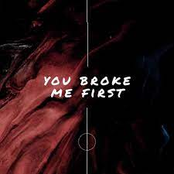 You Broke Me First