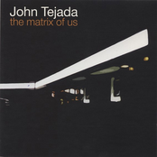 John Tejada: The Matrix Of Us