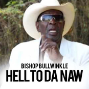 Bishop Bullwinkle: Hell To Da Naw Naw Naw