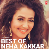 Neha Kakkar: Best Of Neha Kakkar