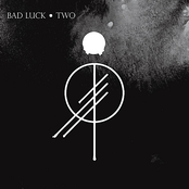 Two by Bad Luck