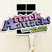 Attack Attack!: Someday Came Suddenly