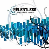 Relentless: A Worship Project