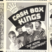 Cash Box Kings: The Royal Treatment