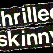 Thrilled Skinny