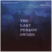 The Last Person Awake (Music For: Vol 2)