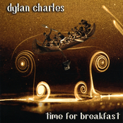 Dylan Charles: Time For Breakfast