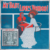 My Baby: Loves Voodoo!