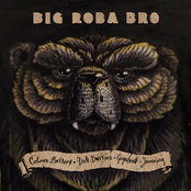 big roba bro