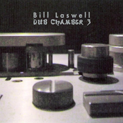 Bill Laswell: Dub Chamber 3