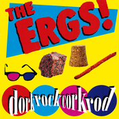 The Ergs!: Dorkrockcorkrod