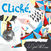 Cliché by Le Grand Uff Zaque