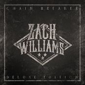 Zach Williams: Chain Breaker (Deluxe Edition)