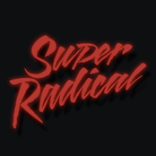 super radical