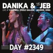 Danika & The Jeb: Danika And The Jeb - Day #2349 (Live)