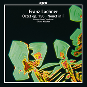 Lachner: Nonet in F Major & Octet in B-Flat Major, Op. 156